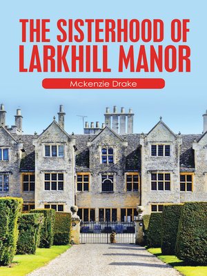 cover image of The Sisterhood of Larkhill Manor